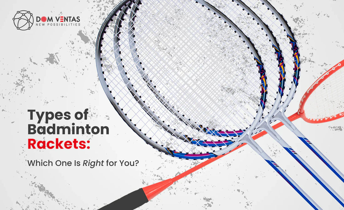 đ¸ Types of Badminton Rackets: Which One Is Right for You?