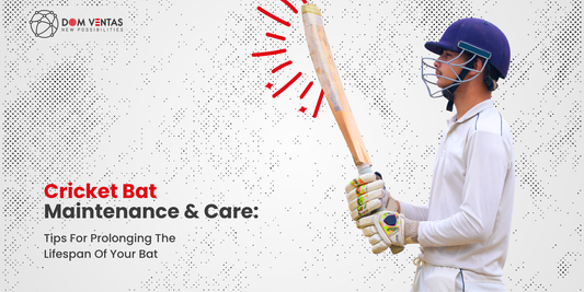 Cricket Bat Maintenance and Care: Tips to Extend the Life of Your Bat